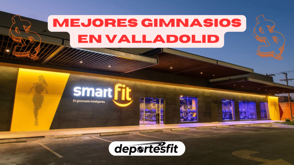 Mejores Gimnasios en Valladolid (baratos y con piscina) — Comparativa 2025