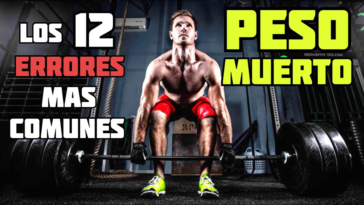 Errores Comunes al Hacer Peso Muerto y Cómo Corregirlos