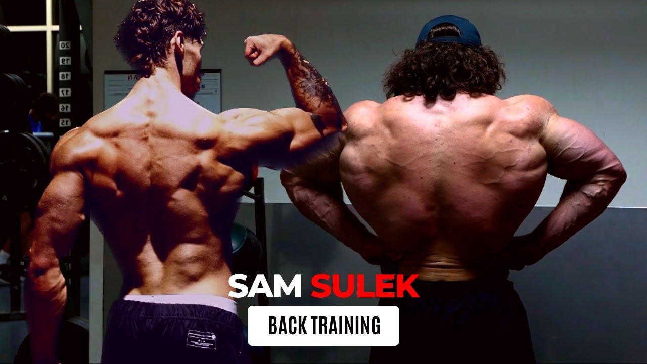 El Entrenamiento de Espalda de Sam Sulek: Ejercicios y Técnica